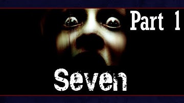 Seven, Part 1 | UNLOCK YOUR FEAR! | Gameplay Playthrough /w facecam