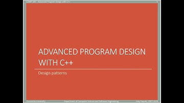 COMP345 - Advanced Program Design with C++ - slide set 8 - part 1 of 1 - design patterns