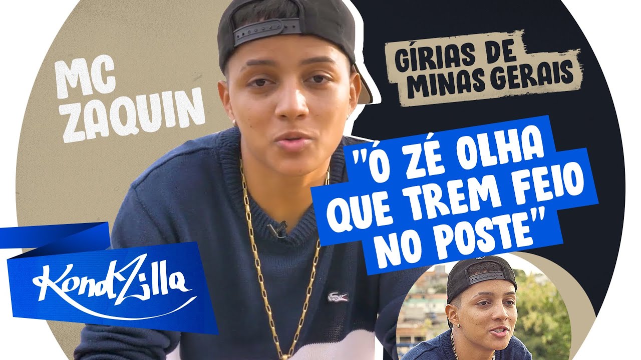 Dicionário de Gírias de Minas Gerais com MC Zaquin - “Xia, Pia, Brota”  (KondZilla) 