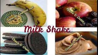 4 HEALTHY MILK SHAKE | APPLE & DATES | BANANA & CASHEW NUT |CHOCOLATE & OREO | DATES & PEANUT BUTTER