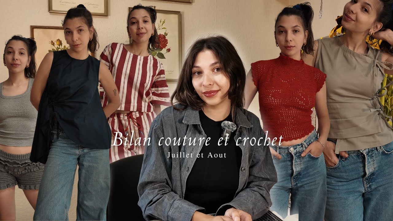 Bilan Couture + Crochet | Juillet & Aout ☀️