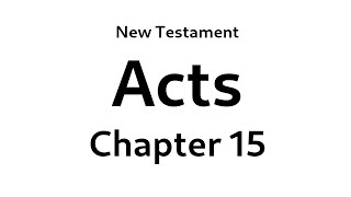 Acts 15 ~ Contention in the church over circumcision. An epistle is sent with the correct doctrine.