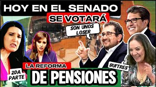 2da PARTE HOY SE DISCUTIRA Y SE VOTARA LA REFORMA A LA LEY DE PENSIONES, REFORMA PROPUESTA P/ AMLO