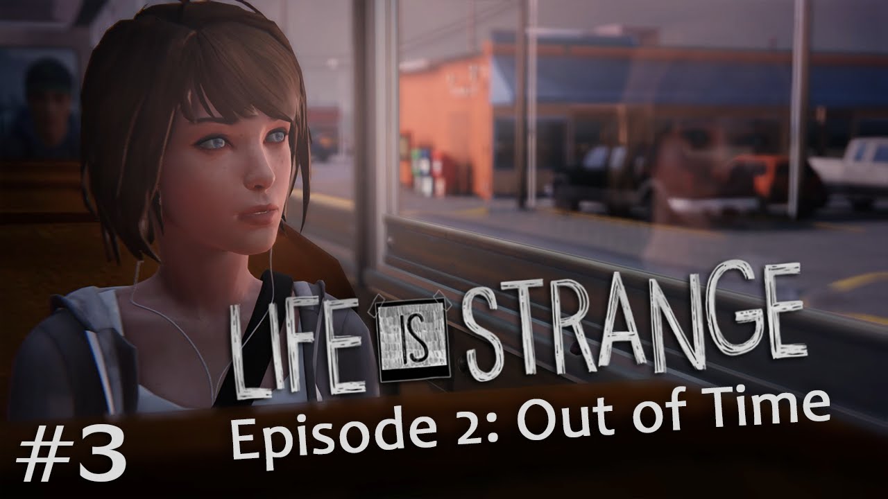 Life is Strange Episode 2 Out of Time (Pt. 3 The Junkyard) YouTube