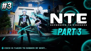     NTE: Neverness to Everness | Part 3 – Coco Taken to Eibon