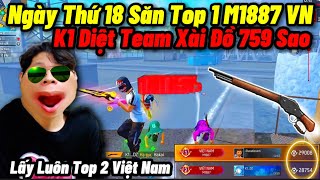 Ngày Thứ 18 Chinh Phục Thành Công Top 2 M1887 VN K1 Hành Team Xài Đồ Top Sever Khóc Thét Và Cái Kết?