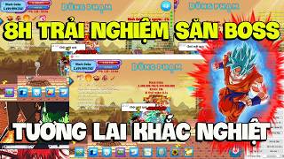 Hồi Sinh Ngọc Rồng - 8H Cầm 3 Trái Đất Víp Sv5 Trải Nghiệm Sự Khắc Nghiệt Săn Boss Tương Lai