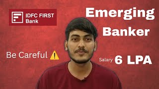 Take Careful Decision ⚠️ | IDFC Bank Emerging Bankers Program | 6 LPA Highest Salary 💵