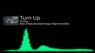 Whiney - Turn Up | Best Of Bass Boosted Songs Resimi