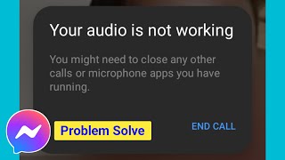Fix Your Audio is Not Working on Messenger | Messenger Your Audio is Not Working Problem Solve