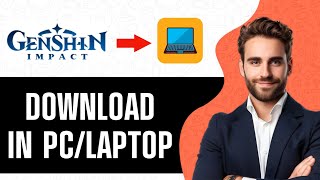 How to Download and Install Genshin Impact on PC | Genshin Impact PC Download (2024)