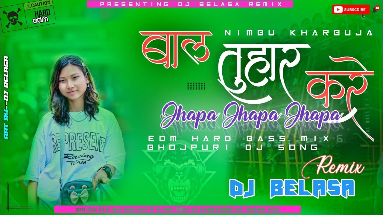 Bal Tuhar Kare Jhapa Jhapa Jhapa Jhapa   Bhojpuri Dj Song   Dj Belasa Remix