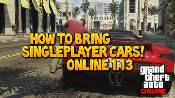 GTA 5 Online - NEW "HOW TO GET ANY CAR FOR FREE" (SP TO MP GLITCH) AFTER PATCH 1.13 (XBOX,PS3)