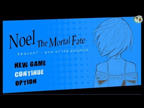 Noel The Mortal Fate Season 7 - End of  the paranoid [HD]