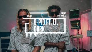 Q-Pid ft. Lil Durk | 𝔰𝔩𝔬𝔴𝔢𝔡