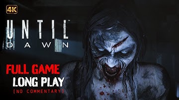 Until Dawn - Full Game Longplay Walkthrough | 4K | No Commentary