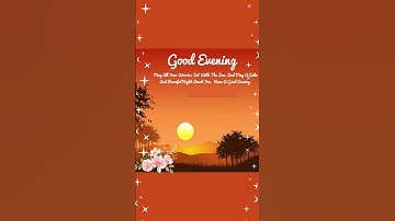 Thumbnail of Best Good Evening massage ❤️❤️ Good evening wishes #quotes #relaxingmusic #evening