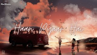 Haan Pyaar Hai - Naalayak [LYRICS]