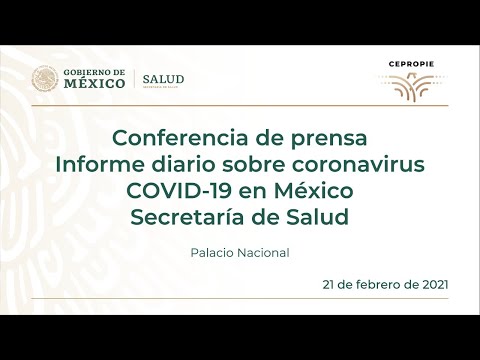 Informe diario sobre coronavirus COVID-19 en México. Secretaría de Salud. Domingo 21 de febrero, 202