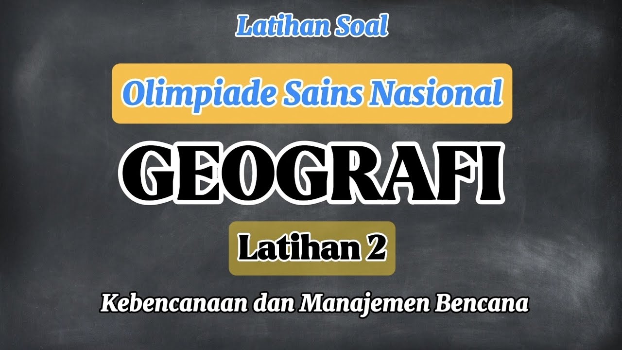 Latihan Soal 2 || OSN Geografi 2025 🌏🗺🧭