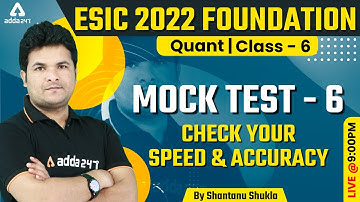 ESIC Recruitment 2022 | Maths Classes | Mock Test #6 | Shantanu Shukla Sir