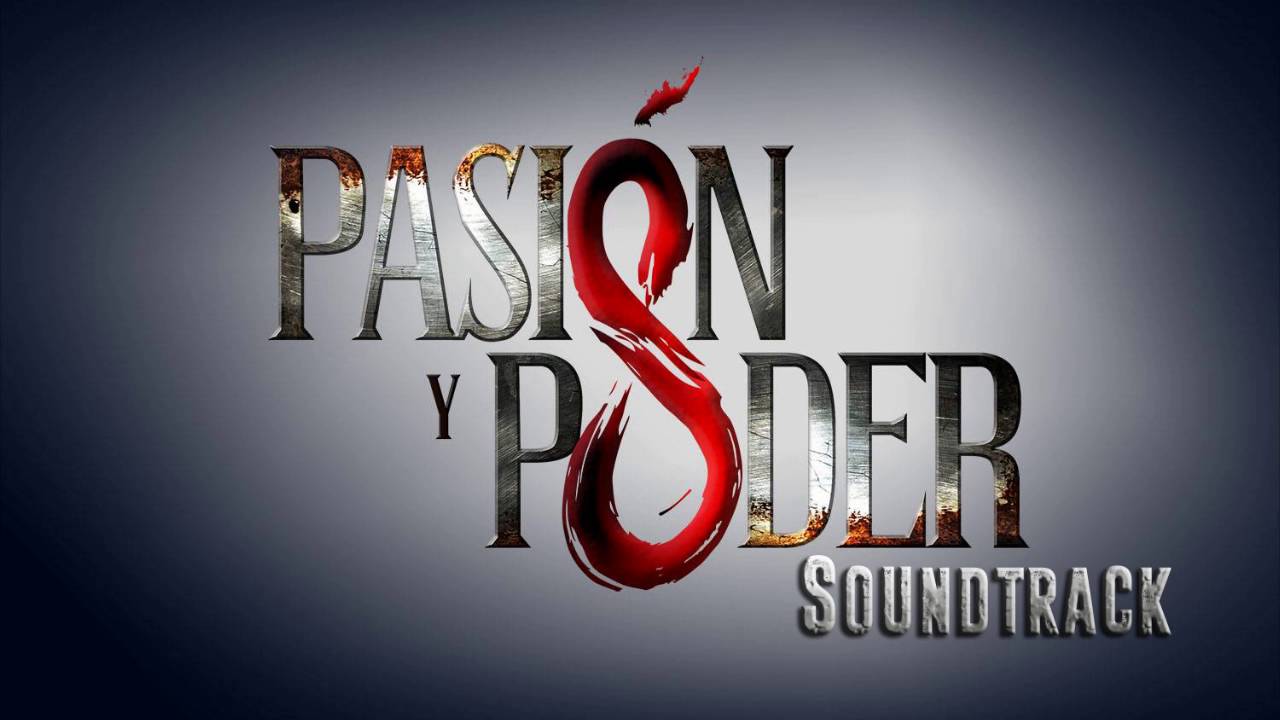 Pasión y Poder - Soundtrack 13 (ORIGINAL) - Decisión Fulminante upload image