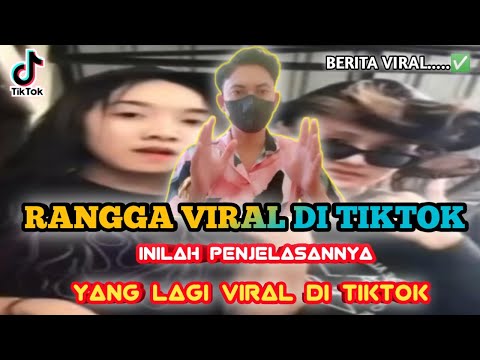 RANGGA VIRAL - RANGGA VIRAL DI TIKTOK || inilah penjelasannya