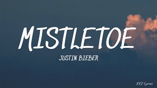 Justin Bieber - Mistletoe (Lyrics)