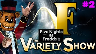 The Five Nights At Freddys Variety Hour 2, but I just play FNAF world