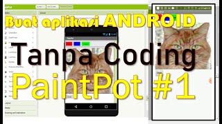App Inventor 2: Buat Aplikasi Paint Pot Part-1
