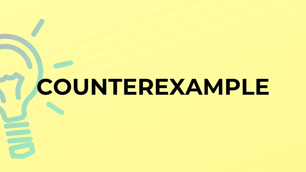 What Is The Meaning Of The Word COUNTEREXAMPLE YouTube What Is The Meaning Of The Word COUNTEREXAMPLE YouTube