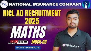 NICL AO 2025 Maths Mock Test 3 | Quantitative Aptitude | Solved PYQs by Shashwat Sir