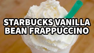 DIY Starbucks Vanilla Bean Frappuccino at Home!