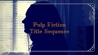 Pulp Fiction Title Sequence // IB Film Project
