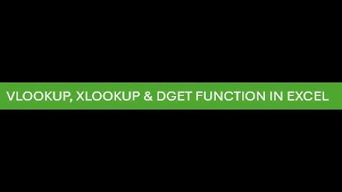 VLOOKUP,  XLOOKUP & DGET FUNCTION IN EXCEL 2025
