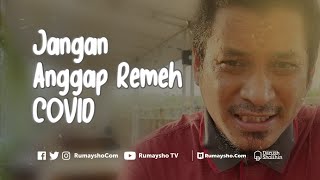 Husnuzhan Ketika Kita Terkonfirmasi Positif COVID - Ustadz M Abduh Tuasikal