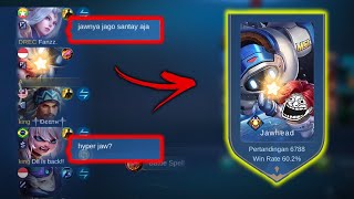 USER JAWHEAD 6000 MATCH NI BOS! HYPER JAWHEAD.EXE | MOBILE LEGENDS