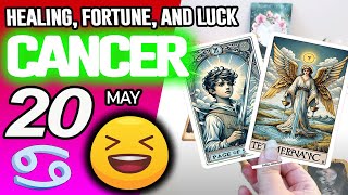CANCER ♋🍀HEALING, FORTUNE, AND LUCK LIKE NEVER BEFORE🤩💝 – Horoscope for Today May 20 2025 | Tarot