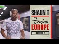 Shaun T Trains Europe Episode 2 London to Paris