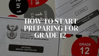 HOW TO START PREPARING FOR GRADE 12