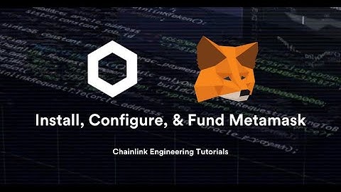 [See Description] Install, Configure, & Fund MetaMask | Chainlink Engineering Tutorials