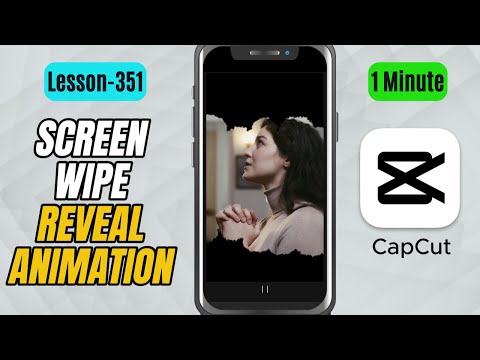 How to Create a Screen Wipe Reveal Animation in CapCut Mobile - Lesson 351 CapCut Tutorial