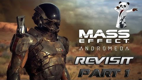 A New Adventure Begins | Mass Effect Andromeda Revisit Part 1