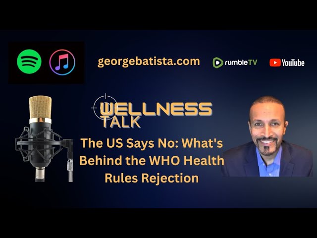 The U.S. Says No: What’s Behind the WHO Health Rules Rejection