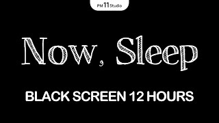 Fall Asleep Fast - Now, Sleep | Sleep Music for Relaxing, Deep Sleep | Black Screen