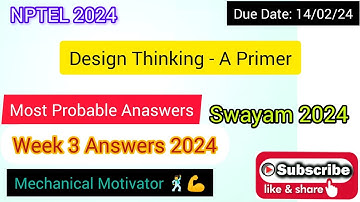 Design Thinking - A Primer | Week 3 Quiz | Assignment 3 Solution | NPTEL | SWAYAM 2024