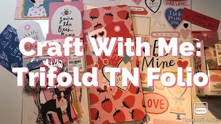 Craft With Me: Trifold Traveler’s Notebook (TN) Folio ~ Valentines ~ Crate Paper La La Love Wealth