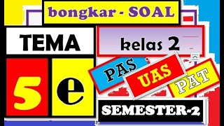 Soal UAS PAS kelas 2 tema 5 semester 2 | Latihan UAS PAS PAT Kurikulum 2013 Soal UAS PAS kelas 2 tema 5 semester 2 | Latihan UAS PAS PAT Kurikulum 2013