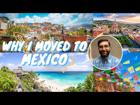 Why I Moved to Mexico
