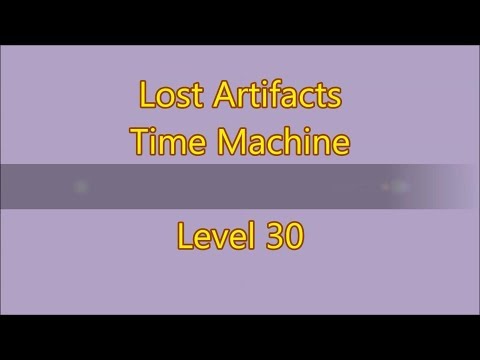 Lost Artifacts - Time Machine Level 30 (3 Stars)